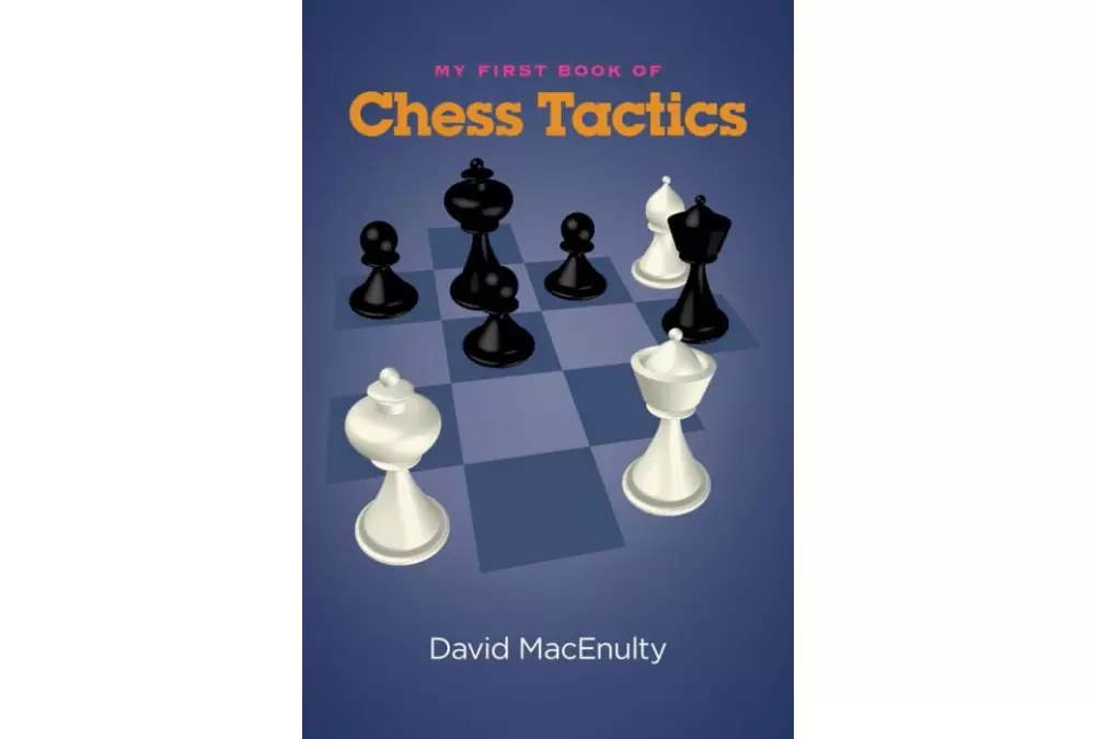 Il mio primo libro di tattica scacchistica: la tattica è il massimo!
