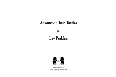 Tattiche scacchistiche avanzate - di Lev Psakhis (copertina morbida)