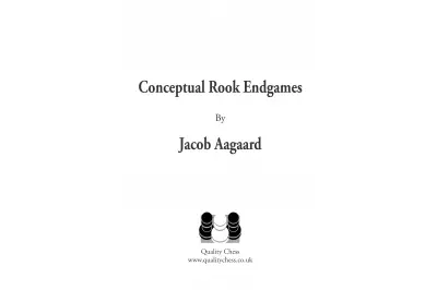 Conceptual Rook Endgames di Jacob Aagaard (copertina rigida)