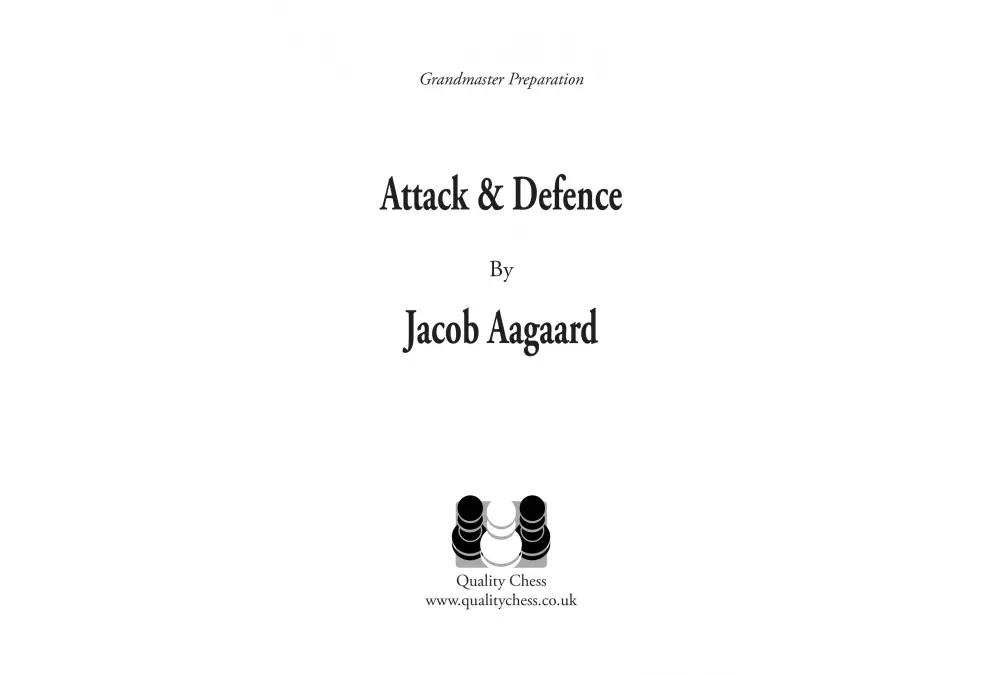 Preparazione per i grandi maestri - Attacco e difesa di Jacob Aagaard (copertina morbida)