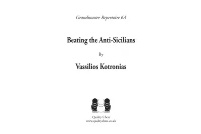 Repertorio Grandmaster 6A - Battere le Anti-siciliane di Vassilios Kotronias (copertina morbida)