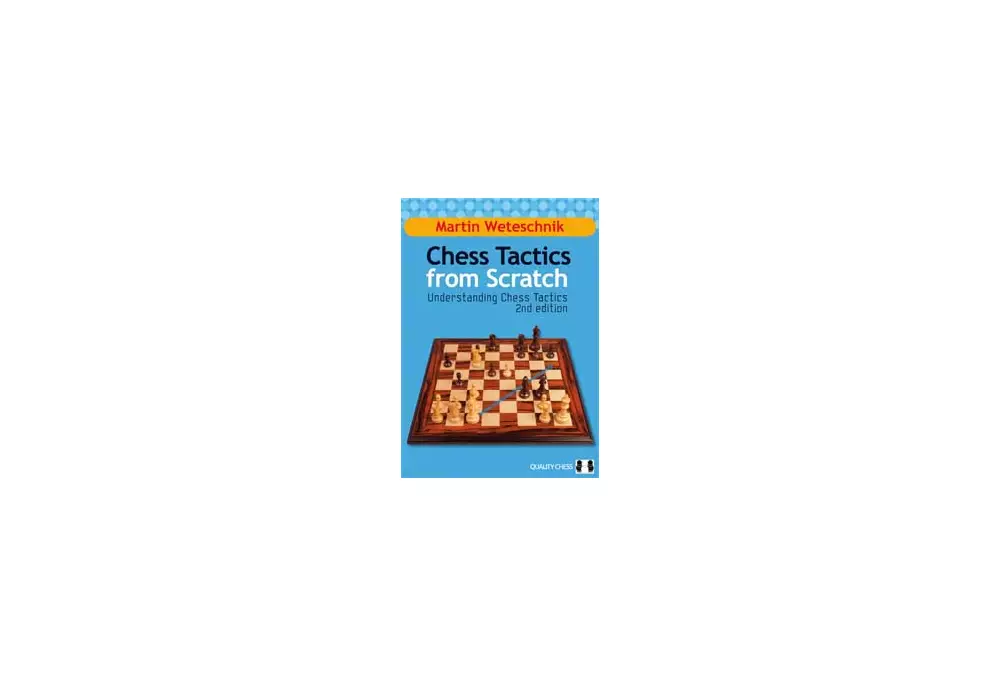 Tattiche scacchistiche da zero - UCT 2a edizione di Martin Weteschnik
