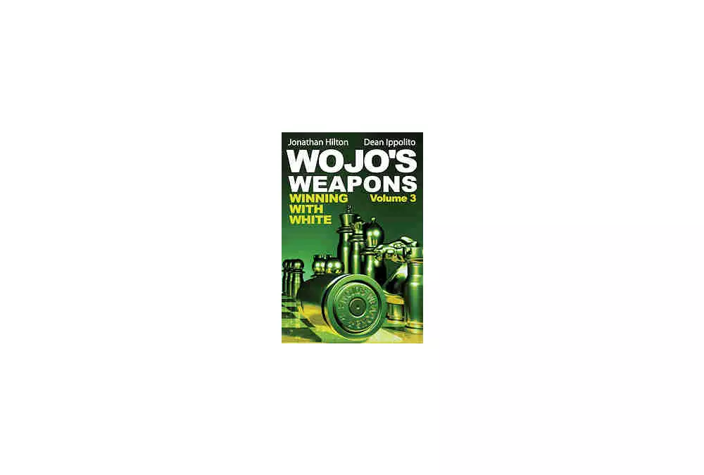 Le armi di Wojo: vincere con il bianco, volume 3